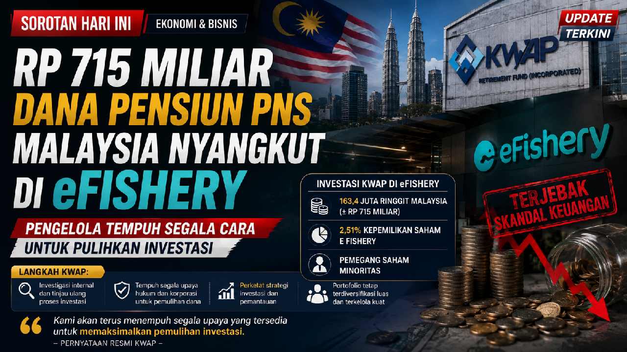 Dana Pensiun PNS Malaysia Rp715 Miliar Terjebak di eFishery, KWAP Kejar Pemulihan Investasi