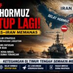 Selat Hormuz Kembali Ditutup, Konflik AS-Iran Picu Dampak Besar di Timur Tengah