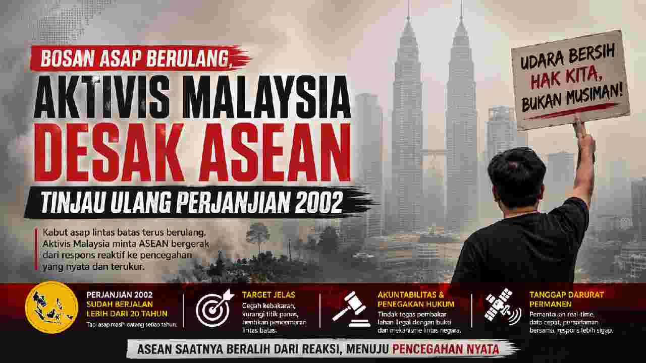 Asap Lintas Batas Berulang, ASEAN Didesak Evaluasi Perjanjian 2002
