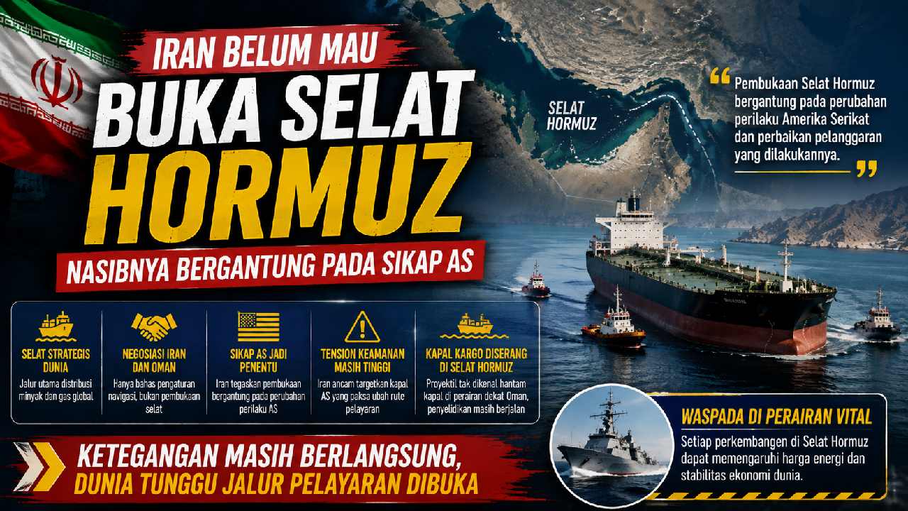 Iran Belum Buka Selat Hormuz, Masa Depan Jalur Pelayaran Bergantung pada Sikap Amerika Serikat