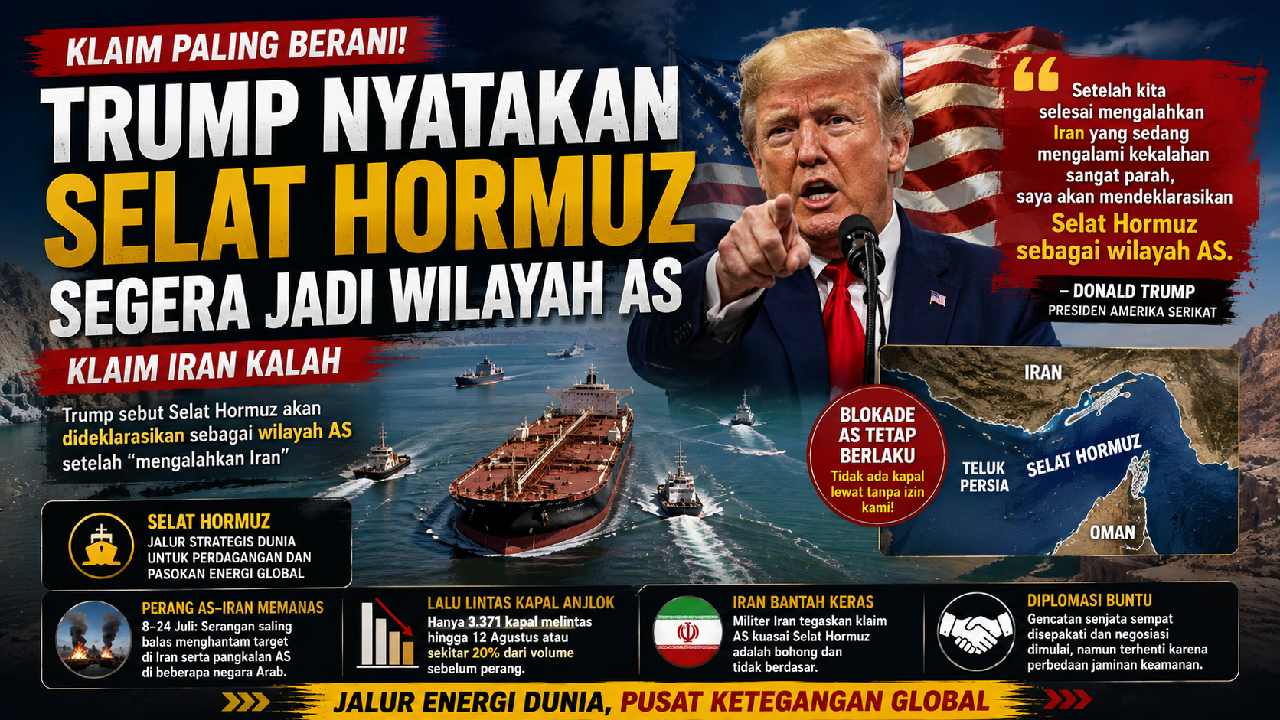 Trump Klaim Selat Hormuz Segera Jadi Wilayah AS, Iran Membantah Keras