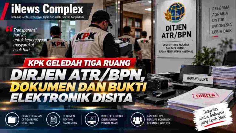 KPK Geledah Tiga Ruang Dirjen ATR/BPN, Dokumen dan Bukti Elektronik Disita